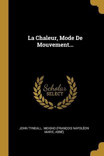 Cover image for La Chaleur, Mode De Mouvement...
