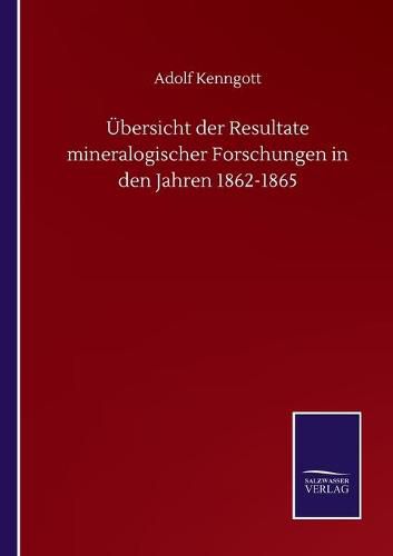 Cover image for UEbersicht der Resultate mineralogischer Forschungen in den Jahren 1862-1865