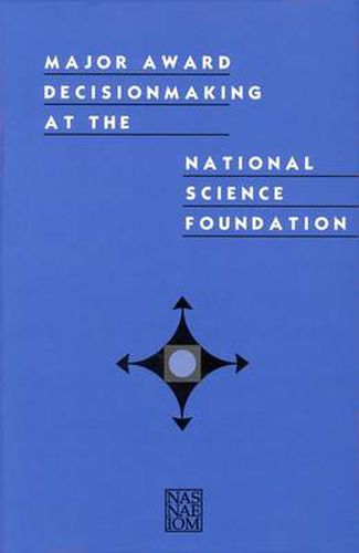 Major Award Decisionmaking at the National Science Foundation