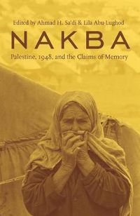 Cover image for Nakba: Palestine, 1948, and the Claims of Memory