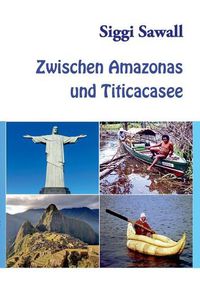 Cover image for Zwischen Amazonas und Titicacasee