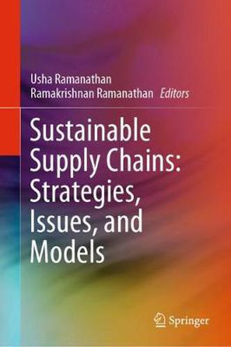 Cover image for Sustainable Supply Chains: Strategies, Issues, and Models