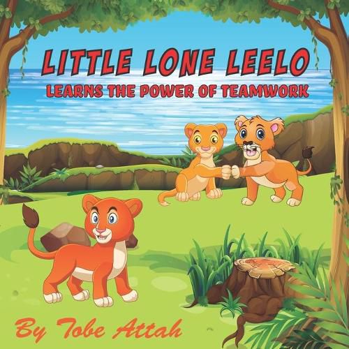Cover image for Little Lone Leelo: Learns the Power of Teamwork