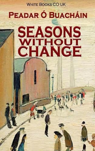 Cover image for Seasons Without Change by Peadar O Buachain