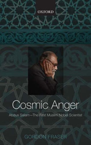 Cover image for Cosmic Anger: Abdus Salam - The First Muslim Nobel Scientist