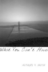 Cover image for What You Can't Have