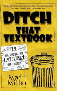 Cover image for Ditch That Textbook: Free Your Teaching and Revolutionize Your Classroom