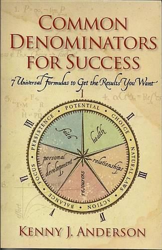 Cover image for Common Denominators for Success: 7 Universal Formulas to Get the Results You Want