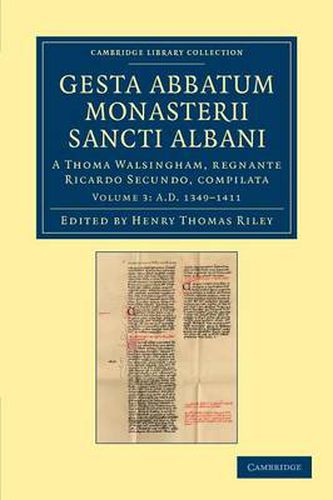 Gesta abbatum monasterii Sancti Albani: A Thoma Walsingham, regnante Ricardo Secundo, compilata