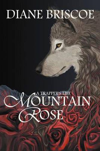 Cover image for A Trapper's Life Mountain Rose