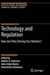 Cover image for Technology and Regulation: How Are They Driving Our Markets?