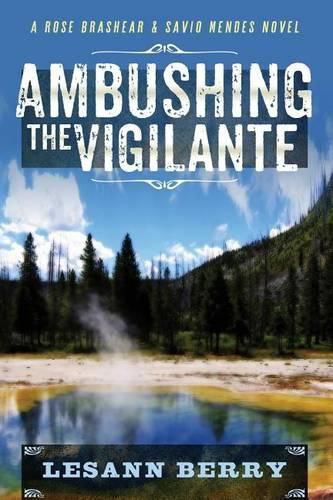 Cover image for Ambushing the Vigilante: A Rose Brashear & Savio Mendes Novel