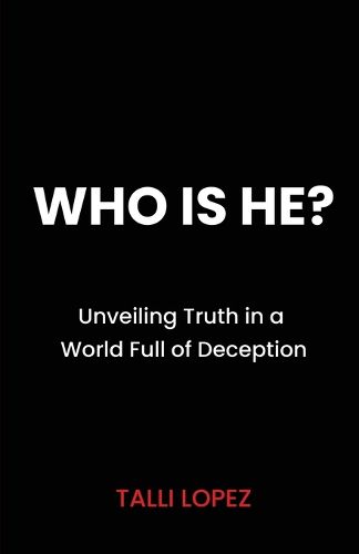 Cover image for Who Is He? Unveiling Truth in a World Full of Deception