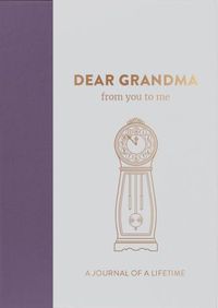 Cover image for Dear Grandma, from you to me: Timeless Edition