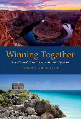 Cover image for Winning Together: The Natural Resource Negotiation Playbook