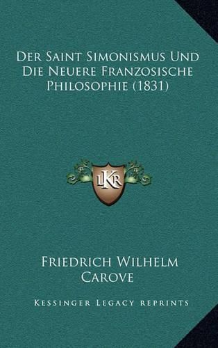 Cover image for Der Saint Simonismus Und Die Neuere Franzosische Philosophie (1831)