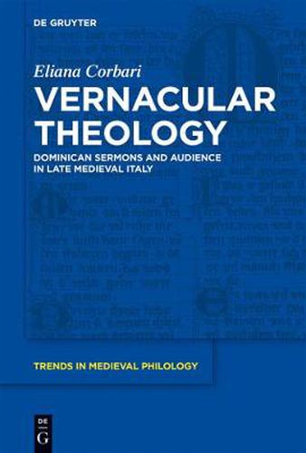 Cover image for Vernacular Theology: Dominican Sermons and Audience in Late Medieval Italy