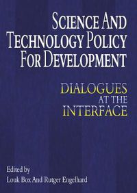 Cover image for Science and Technology Policy for Development: Dialogues at the Interface