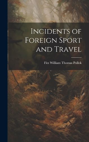 Cover image for Incidents of Foreign Sport and Travel