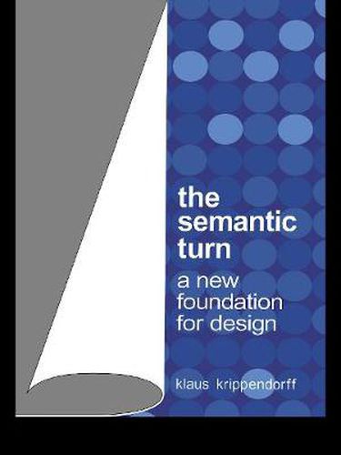 Cover image for The Semantic Turn: A New Foundation for Design