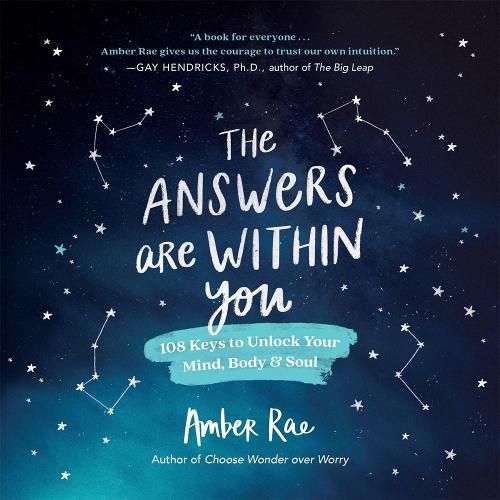 Cover image for The Answers Are Within You: 108 Keys to Unlock Your Mind, Body & Soul