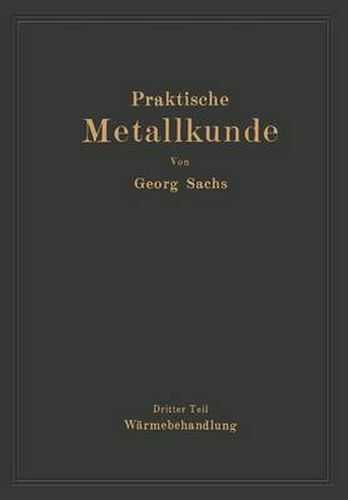 Cover image for Praktische Metallkunde: Schmelzen Und Giessen, Spanlose Formung, Warmebehandlung