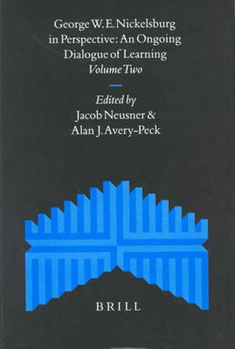 George W.E. Nickelsburg in Perspective (2 vols): An Ongoing Dialogue of Learning