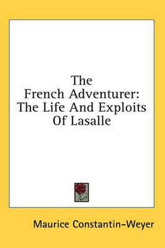 Cover image for The French Adventurer: The Life and Exploits of Lasalle