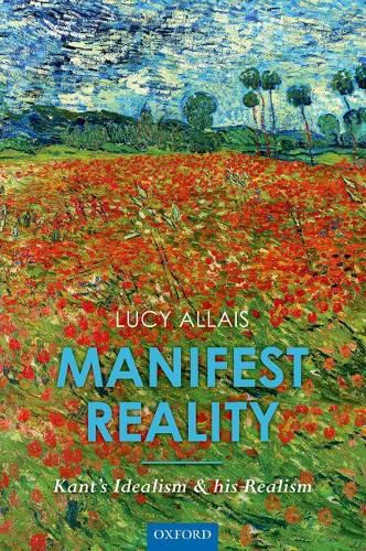 Cover image for Manifest Reality: Kant's Idealism and his Realism