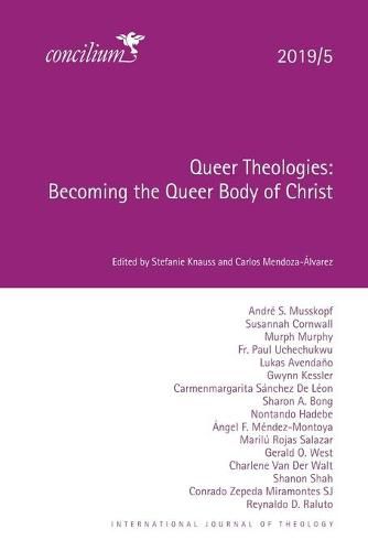 Queer Theologies 2019/5: Becoming the Queer Body of Christ