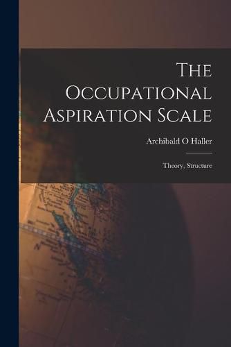 Cover image for The Occupational Aspiration Scale: Theory, Structure