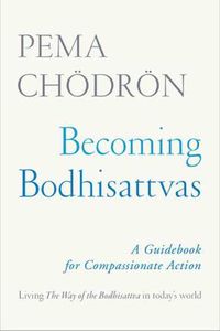 Cover image for Becoming Bodhisattvas: A Guidebook for Compassionate Action