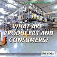 Cover image for What Are Producers and Consumers?