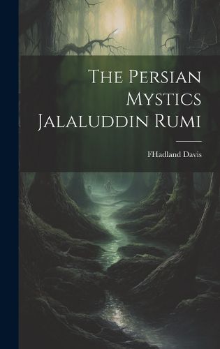 Cover image for The Persian Mystics Jalaluddin Rumi