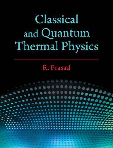 Cover image for Classical and Quantum Thermal Physics