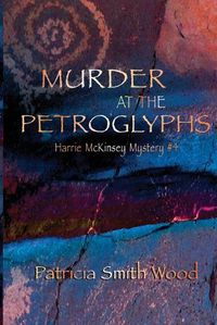 Cover image for Murder at the Petroglyphs