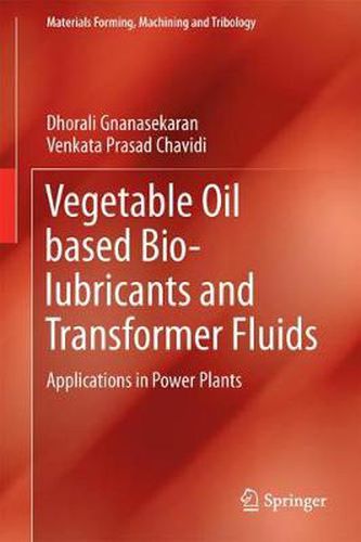 Cover image for Vegetable Oil based Bio-lubricants and Transformer Fluids: Applications in Power Plants