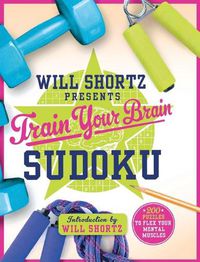Cover image for Will Shortz Presents Train Your Brain Sudoku