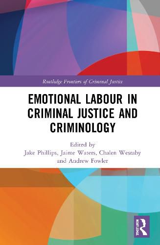 Emotional Labour in Criminal Justice and Criminology