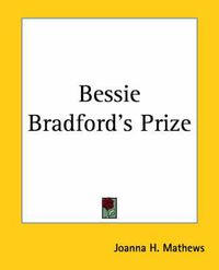 Cover image for Bessie Bradford's Prize