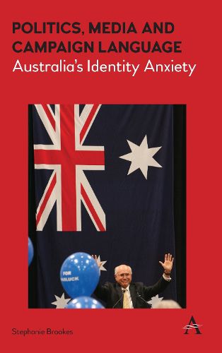 Cover image for Politics, Media and Campaign Language: Australia's Identity Anxiety