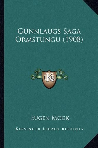 Cover image for Gunnlaugs Saga Ormstungu (1908)