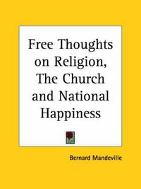 Cover image for Free Thoughts on Religion, the Church and National Happiness (1729)