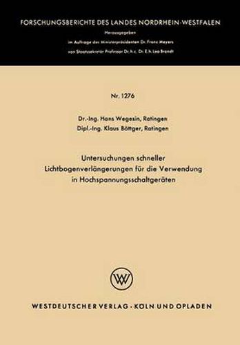 Cover image for Untersuchungen Schneller Lichtbogenverlangerungen Fur Die Verwendung in Hochspannungsschaltgeraten