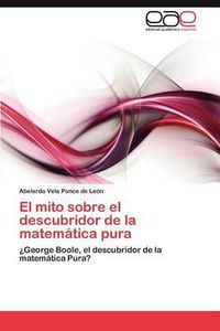 Cover image for El Mito Sobre El Descubridor de La Matematica Pura