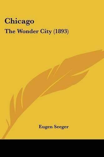 Cover image for Chicago: The Wonder City (1893)