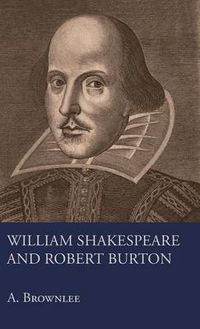 Cover image for William Shakespeare And Robert Burton