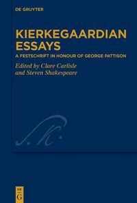 Cover image for Kierkegaardian Essays: A Festschrift in Honour of George Pattison