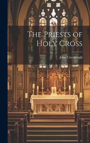 Cover image for The Priests of Holy Cross