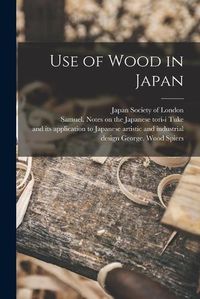 Cover image for Use of Wood in Japan